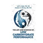 The Art and Science of Low Carbohydrate Performance