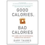 Good Calories, Bad Calories