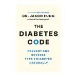 The Diabetes Code : Prevent and Reverse Type 2 Diabetes Naturally